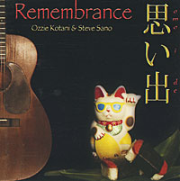 Remembrance - Music by Ozzie Kotani and Steve Sano